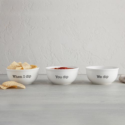 When I Dip, You Dip, We Dip Bowl set