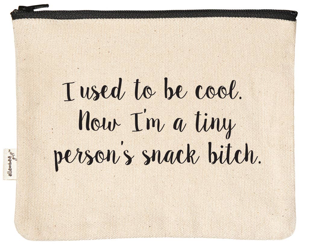 Someone's Snack B*#!% Sassy and Comical Zipper Pouch