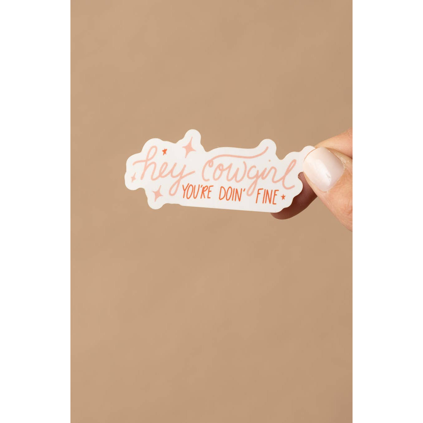 "Hey Cowgirl, You're Doin' Fine" Decal Sticker